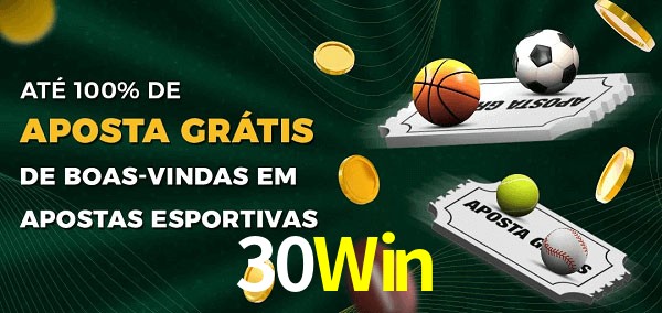 30Win Ate 100% de Aposta Gratis