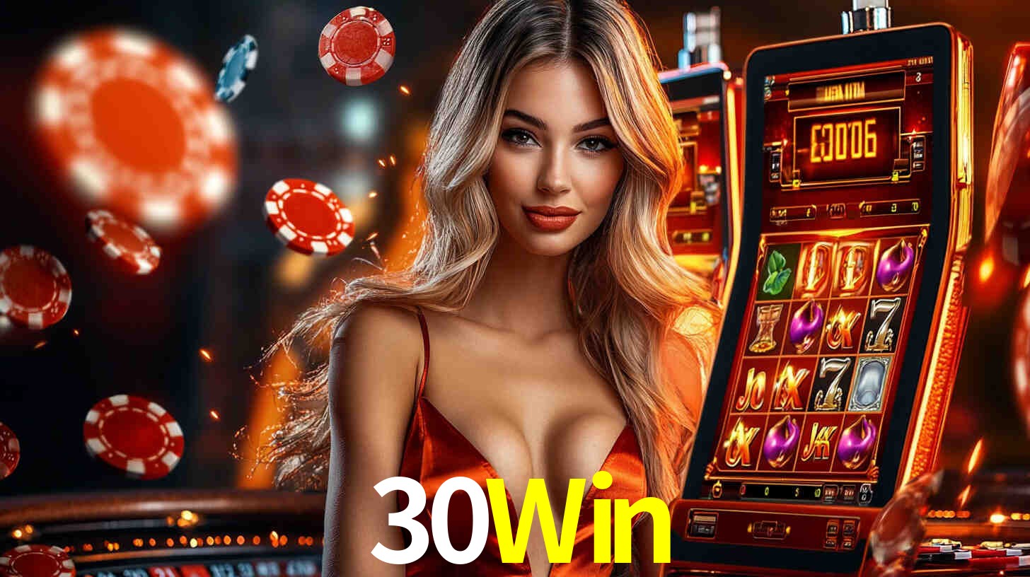 Sinta a adrenalina dos jogos de cassino com 30Win